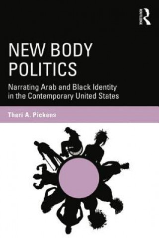 Carte New Body Politics Theri A. Pickens
