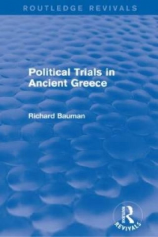 Könyv Political Trials in Ancient Greece Richard A. Bauman