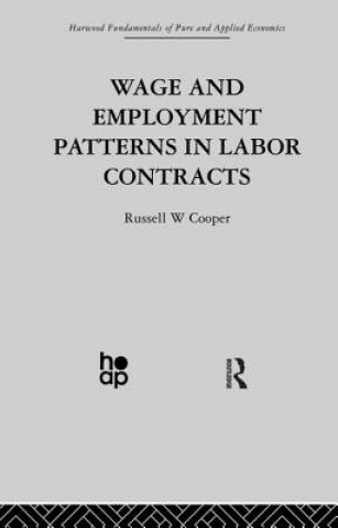 Könyv Wage & Employment Patterns in Labor Contracts R. Cooper