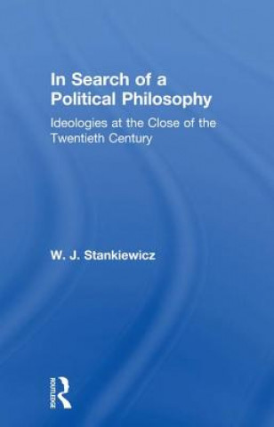 Kniha In Search of a Political Philosophy W. J. Stankiewicz
