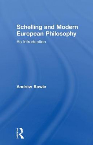Carte Schelling and Modern European Philosophy Andrew Bowie
