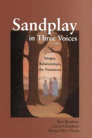 Kniha Sandplay in Three Voices Kay Bradway