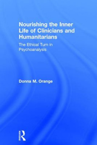 Carte Nourishing the Inner Life of Clinicians and Humanitarians Donna M. Orange
