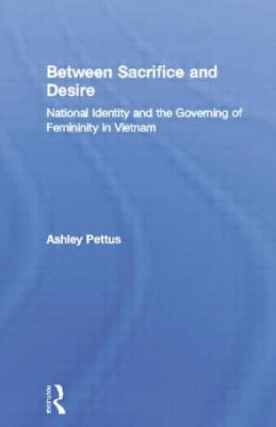 Knjiga Between Sacrifice and Desire Ashley Pettus