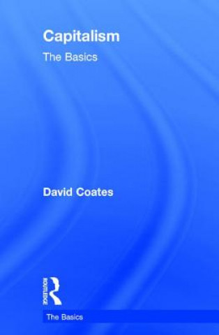 Carte Capitalism: The Basics David Coates
