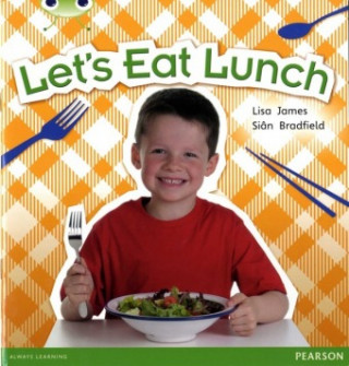 Knjiga Bug Club Non Fiction Year 1 Blue A Let's Eat Lunch Lisa James