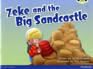 Carte Bug Club Guided Fiction Year 1 Blue B Zeke and the Big Sandcastle Jill McDougall