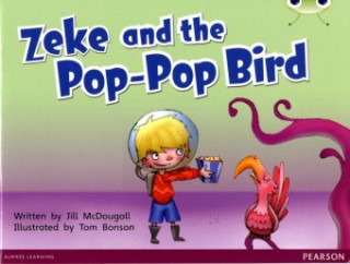 Kniha Bug Club Guided Fiction Year 1 Blue C Zeke and the Pop-pop Bird Jill McDougall