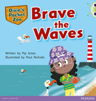 Książka Bug Club Independent Fiction Year 1 Green A Dixie's Pocket Zoo: Brave the Waves Pip Jones