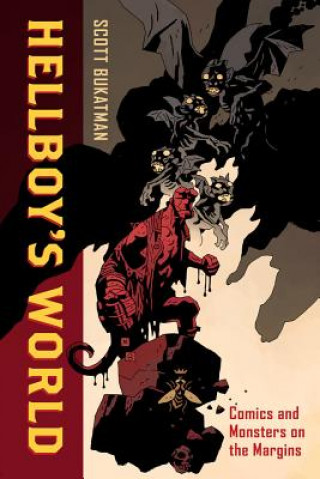 Kniha Hellboy's World Scott Bukatman