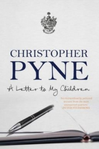 Kniha Letter To My Children Christopher Pyne