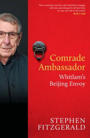 Kniha Comrade Ambassador Stephen Fitzgerald