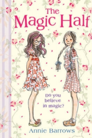Könyv Magic Half Annie Barrows