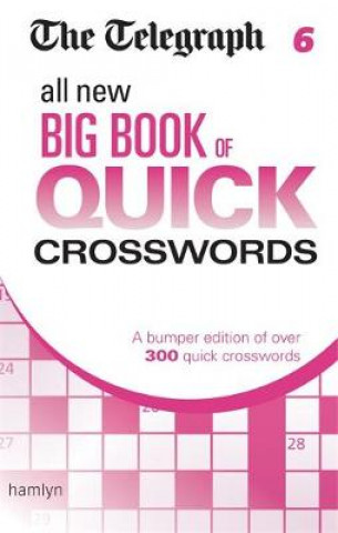 Carte Telegraph: All New Big Book of Quick Crosswords 6 THE TELEGRAPH MEDIA