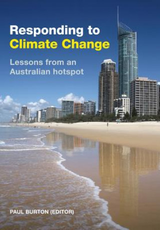 Könyv Responding to Climate Change Paul Burton