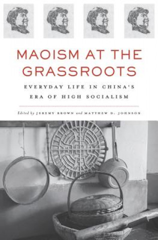 Buch Maoism at the Grassroots Jeremy Brown