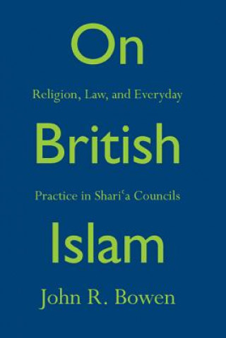 Kniha On British Islam John R. Bowen