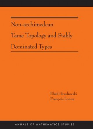 Carte Non-Archimedean Tame Topology and Stably Dominated Types (AM-192) Ehud Hrushovski