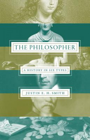 Kniha Philosopher Justin E. H. Smith