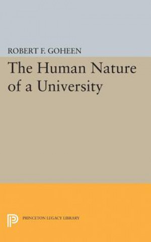 Carte Human Nature of a University Robert Francis Goheen