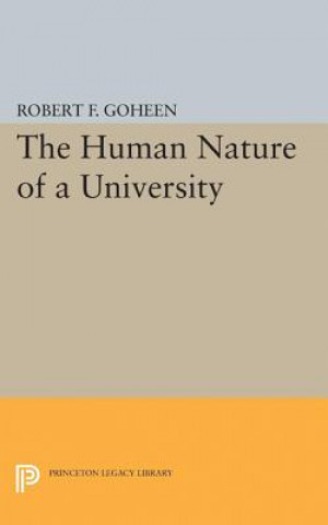 Knjiga Human Nature of a University Robert Francis Goheen