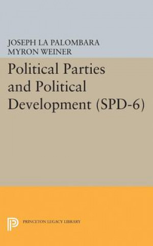 Knjiga Political Parties and Political Development. (SPD-6) Joseph La Palombara