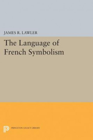 Buch Language of French Symbolism James R. Lawler