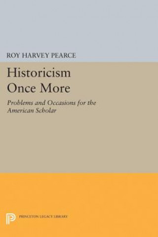 Книга Historicism Once More Roy Harvey Pearce