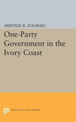 Carte One-Party Government in the Ivory Coast Aristide R. Zolberg