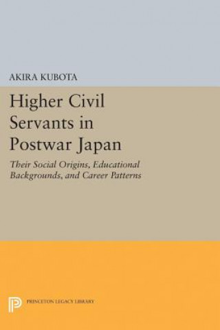 Knjiga Higher Civil Servants in Postwar Japan Akira Kubota