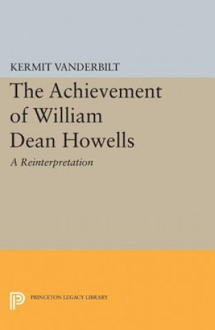 Kniha Achievement of William Dean Howells Kermit Vanderbilt