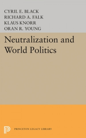 Könyv Neutralization and World Politics Cyril E. Black