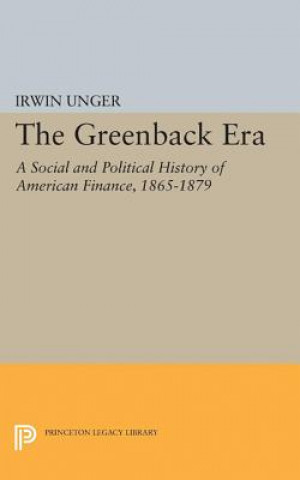 Книга Greenback Era Irwin Unger