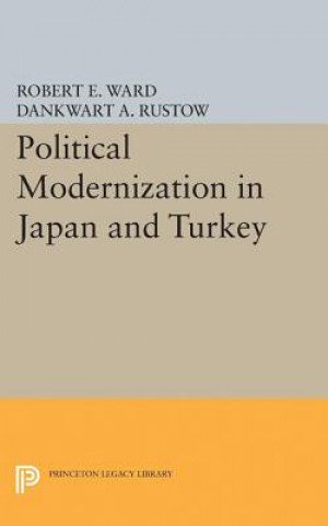 Kniha Political Modernization in Japan and Turkey Dankwart A. Rustow