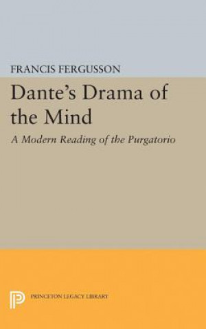 Kniha Dante's Drama of the Mind Francis Fergusson