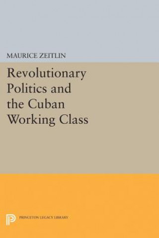 Kniha Revolutionary Politics and the Cuban Working Class Froma I. Zeitlin