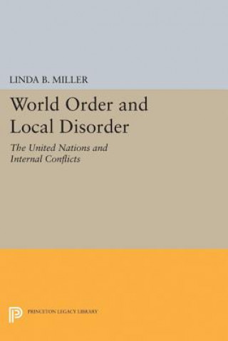 Książka World Order and Local Disorder Linda B. Miller