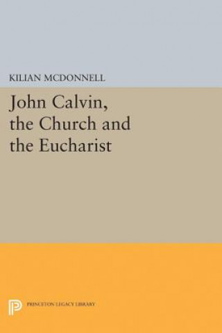 Könyv John Calvin, the Church and the Eucharist McDonnell