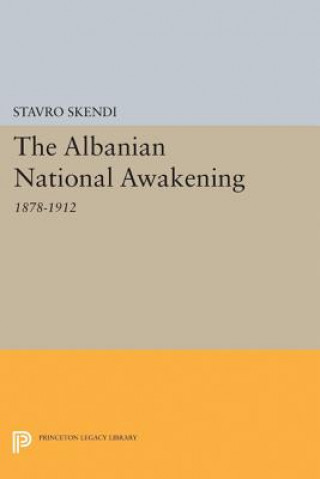 Kniha Albanian National Awakening Stavro Skendi