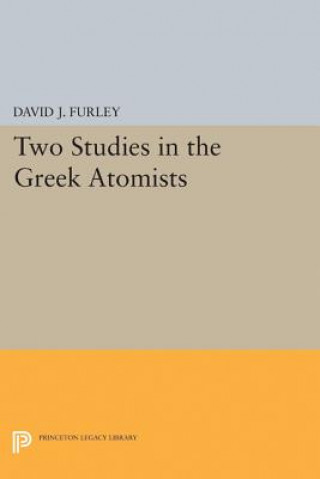 Book Two Studies in the Greek Atomists David J. Furley