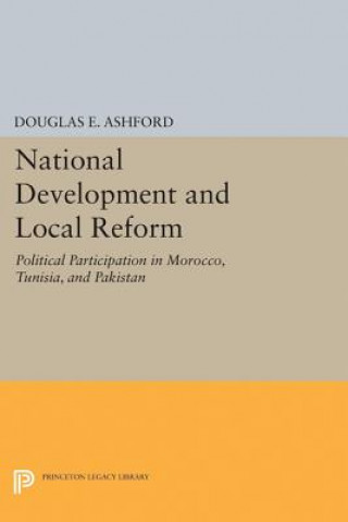 Książka National Development and Local Reform Douglas Elliott Ashford