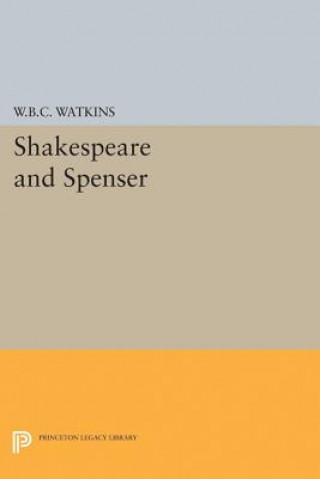 Knjiga Shakespeare and Spenser Walter Barker Critz Watkins