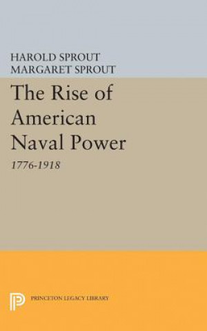 Książka Rise of American Naval Power Harold Hance Sprout