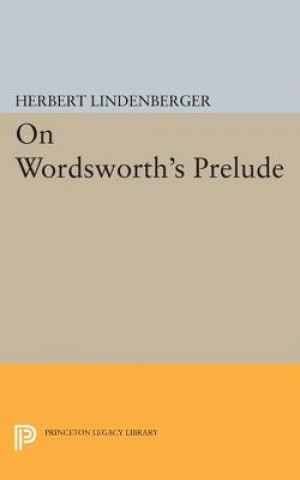 Книга On Wordsworth's Prelude Herbert Samuel Lindenberger