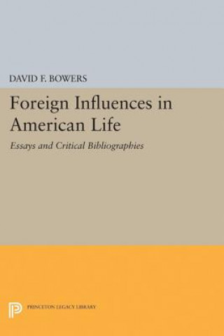 Könyv Foreign Influences in American Life David F. Bowers