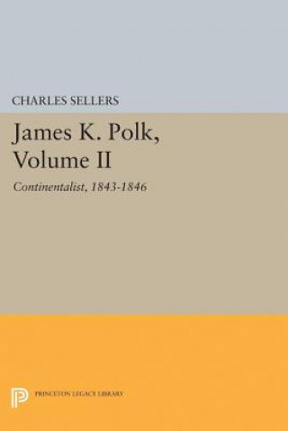 Carte James K. Polk, Volume II Charles Grier Sellers