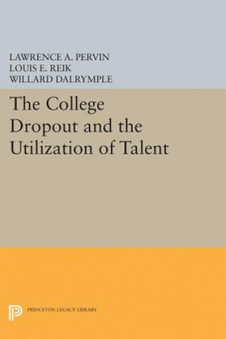 Kniha College Dropout and the Utilization of Talent Lawrence A. Pervin