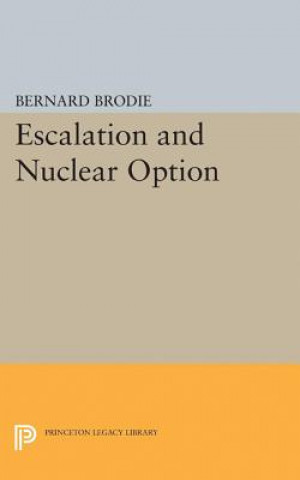 Carte Escalation and Nuclear Option Bernard Brodie
