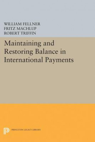 Carte Maintaining and Restoring Balance in International Trade Fritz Machlup