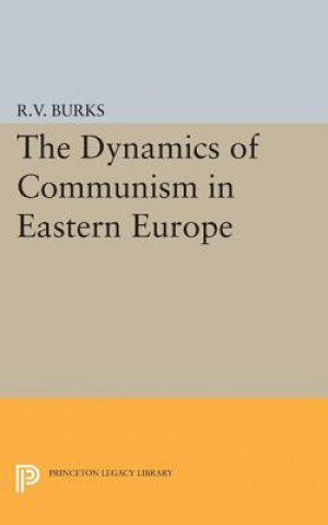 Carte Dynamics of Communism in Eastern Europe Richard Voyles Burks